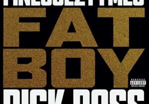 Finesse2tymes & Rick Ross Fat Boy Mp3 Download